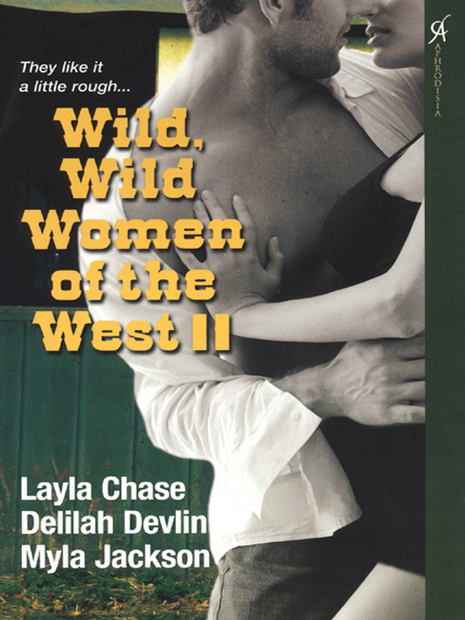Title details for Wild, Wild Women of the West II by L. Chase - Available